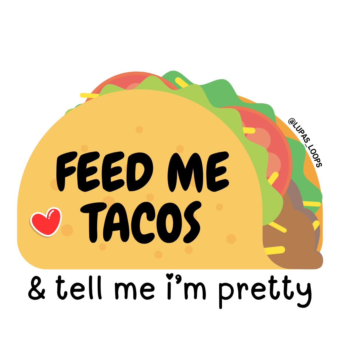 Feed Me Tacos